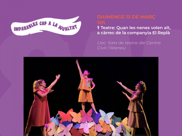 Teatre "Quan les nenes volen alt"
