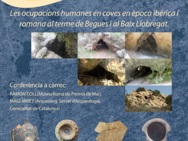 Les ocupacions humanes en coves en època ibèrica i romana al terme de Begues i al Baix Llobregat