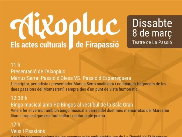 AIXOPLUC. Els actes culturals de la Firapassió