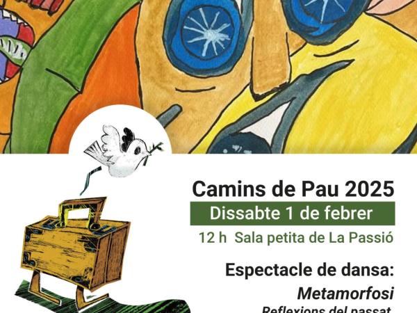 Camins de Pau. La Metamorfosi