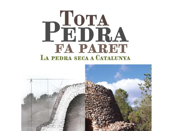 Tota Pedra fa paret (La pedra seca a Catalunya)