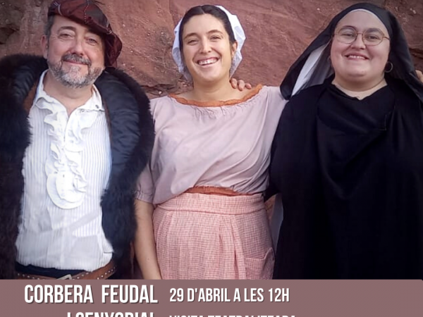 Corbera Feudal i Senyorial - Visita teatralitzada al nucli històric de Corbera