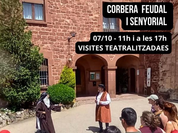 Corbera Feudal i Senyorial - Visita teatralitzada al nucli històric de Corbera
