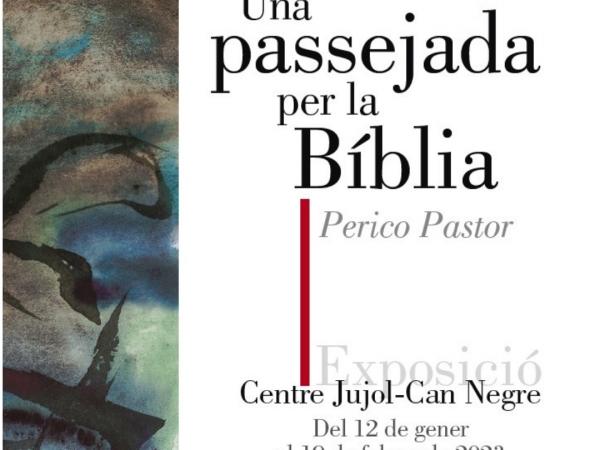 Exposició Perico Pastor "Una passejada per la Bíblia"