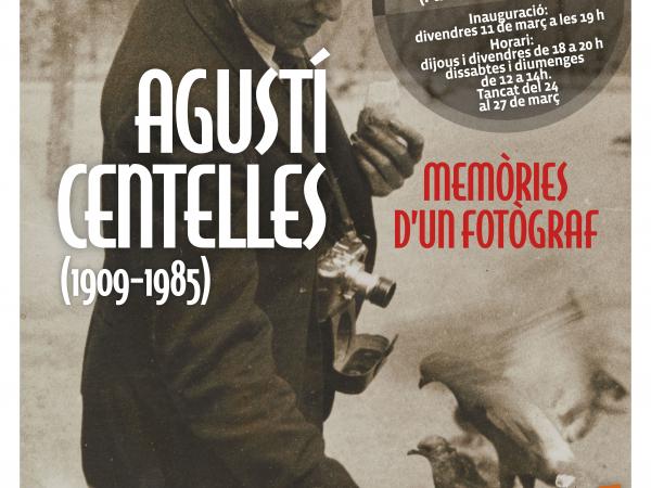 EXPO Agust+¡ Centelles Mem+¦ries d'un Fot+¦graf CARTELL.jpg