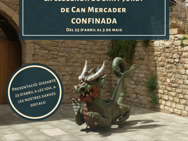 La llegenda de Sant Jordi de Can Mercader CONFINADA Del 26 d’abril al 3 de maig..png