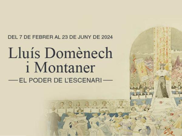 Visita guiada a l'exposició "Lluís Domènech i Montaner. El poder de l'escenari"