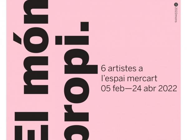 "El món propi" Exposició d’art contemporani 