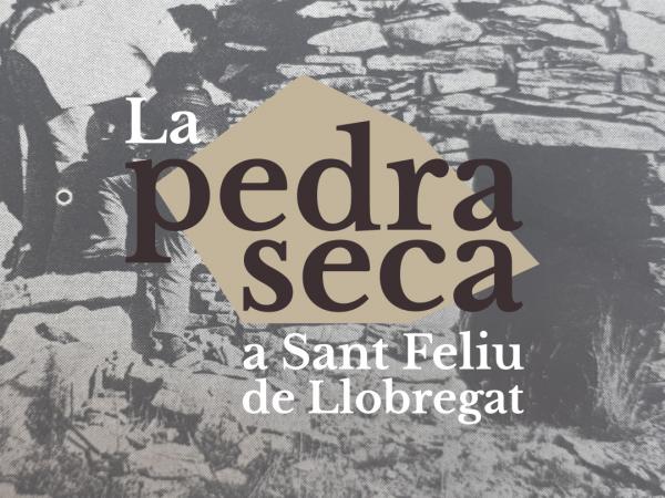 Xerrada sobre la pedra seca a Sant Feliu i a Collserola