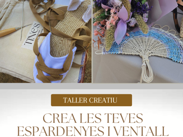 Taller creatiu: Crea les teves espardenyes i ventall  artesanals i 100% tu!