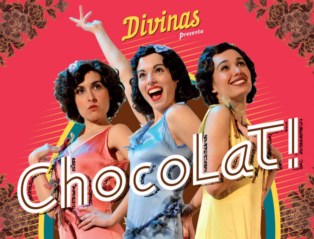 Cia. Divinas: &quot;Chocolat&quot; (Teatre musical)