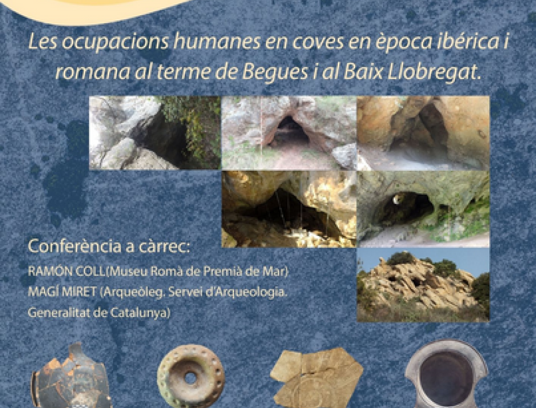 Les ocupacions humanes en coves en època ibèrica i romana al terme de Begues i al Baix Llobregat