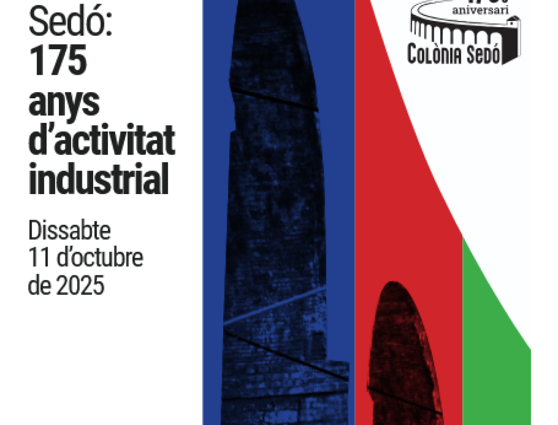 Colònia Sedó: 175 anys d'activitat industrial