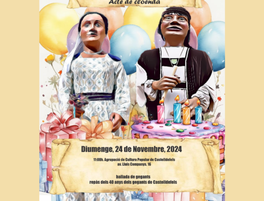 Cloenda dels 40 anys de la Colla Gegantera de Castelldfefels