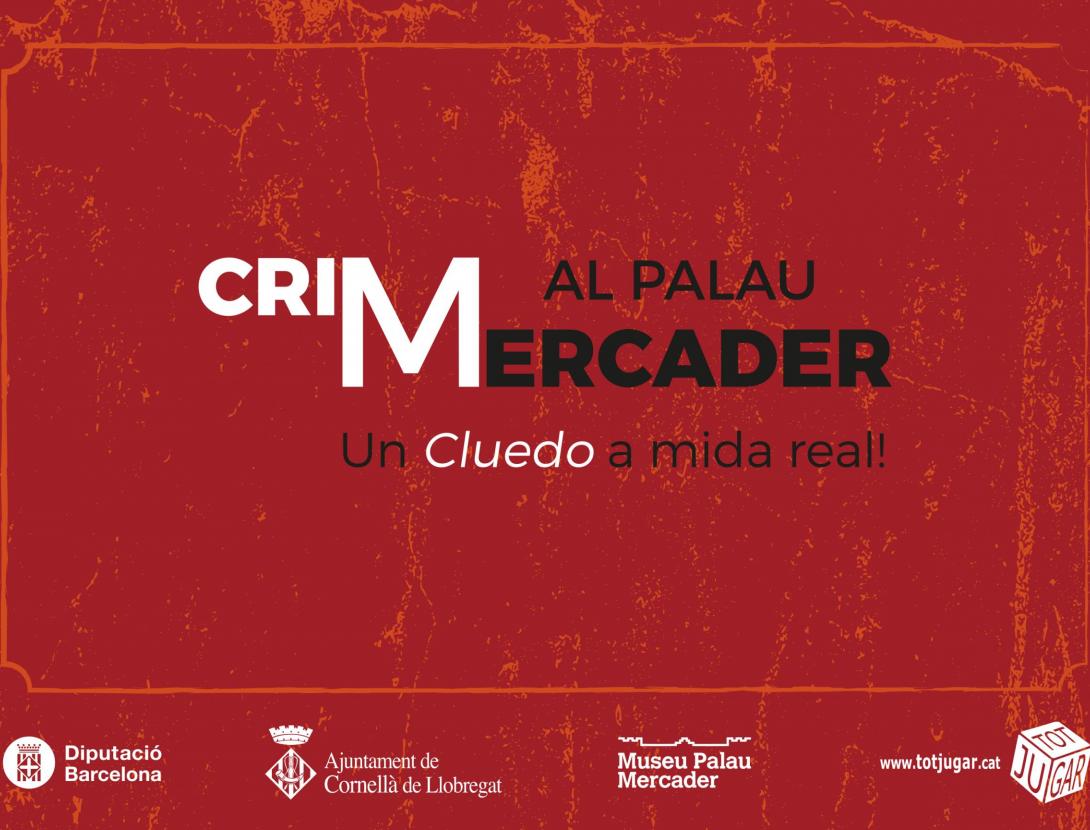Crim al Palau Mercader. Un Cluedo a mida real