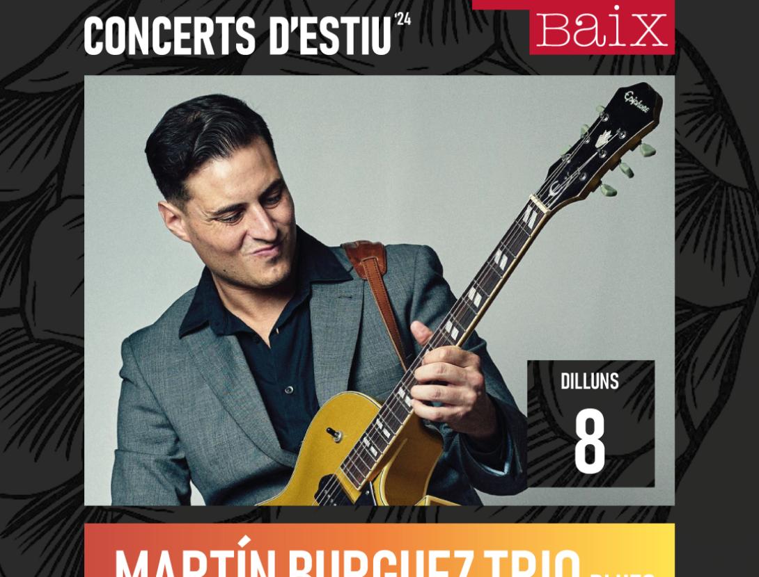 Martín Burguez Trio · Concert d’estiu ContraBaix