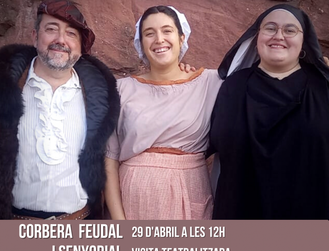 Corbera Feudal i Senyorial - Visita teatralitzada al nucli històric de Corbera