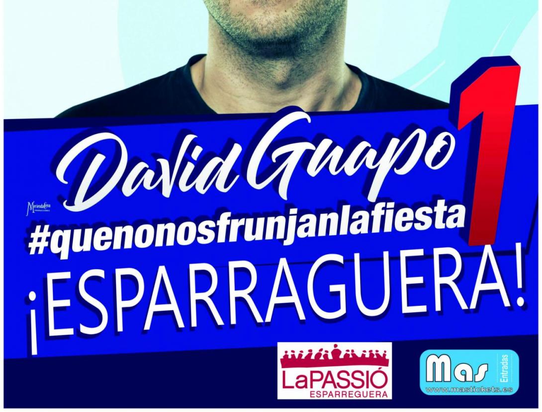 David Guapo: #quenonosfrunjanlafiesta1 a La Passió d'Esparreguera
