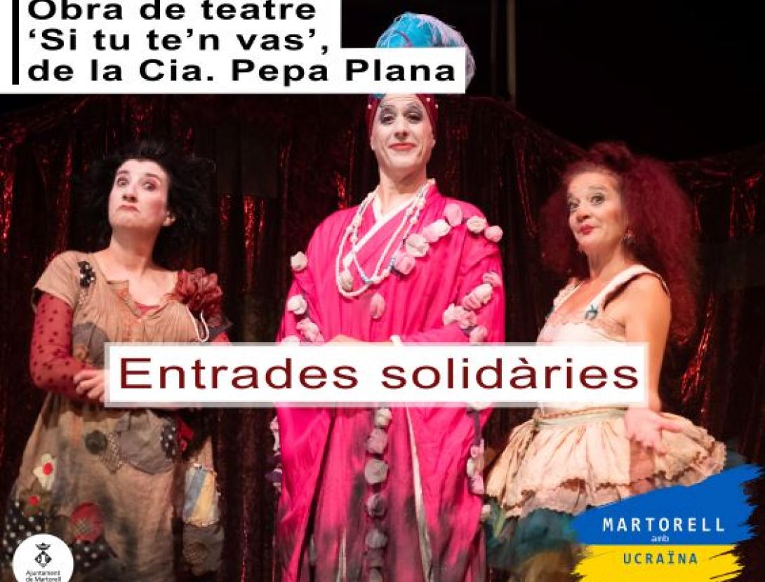 Teatre. "Si tu te'n vas", de la Cia. Pepa Plana
