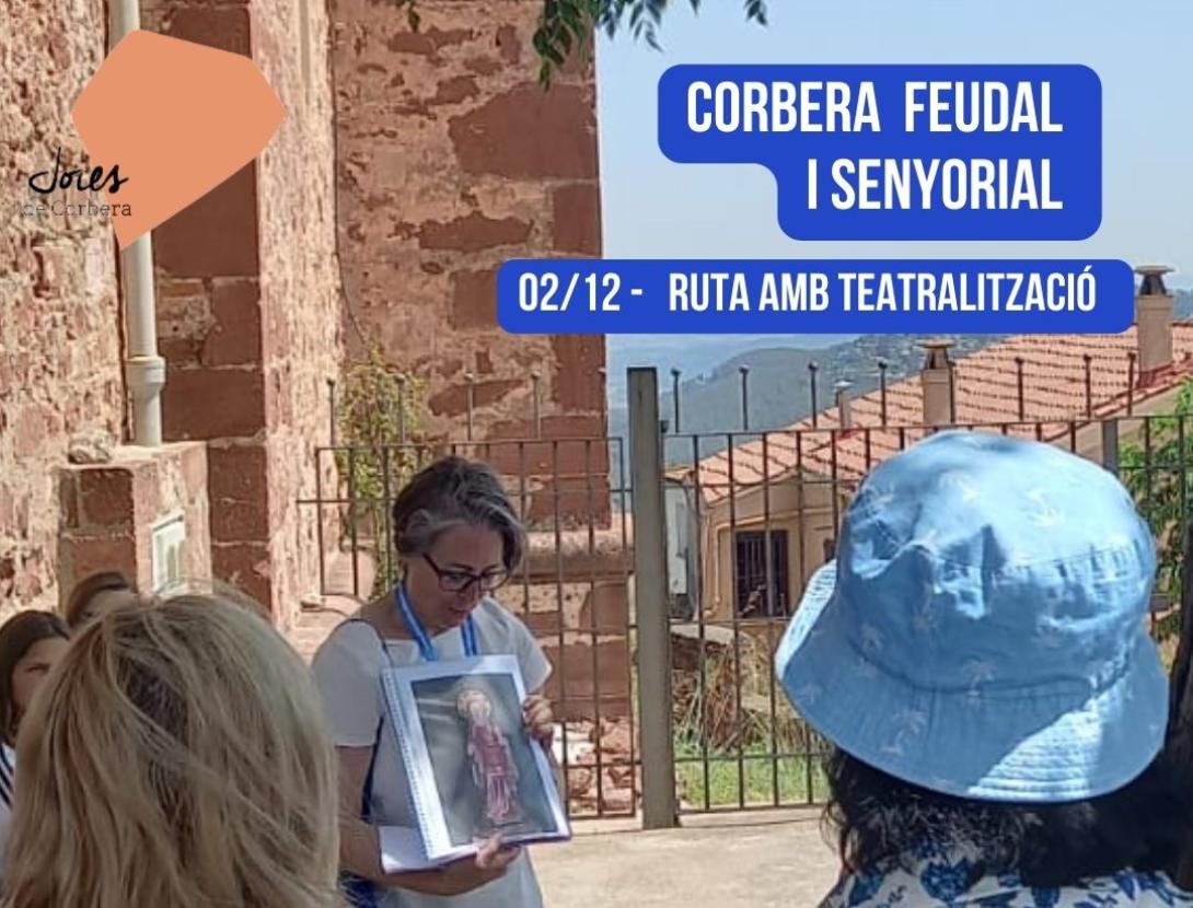 Corbera Feudal i Senyorial - Visita amb teatralització al nucli històric de Corbera