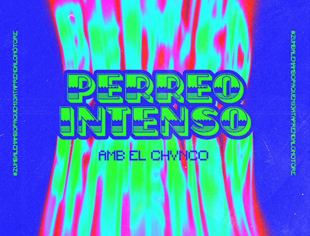 Perreo intenso hosted by El Chvnco DJ