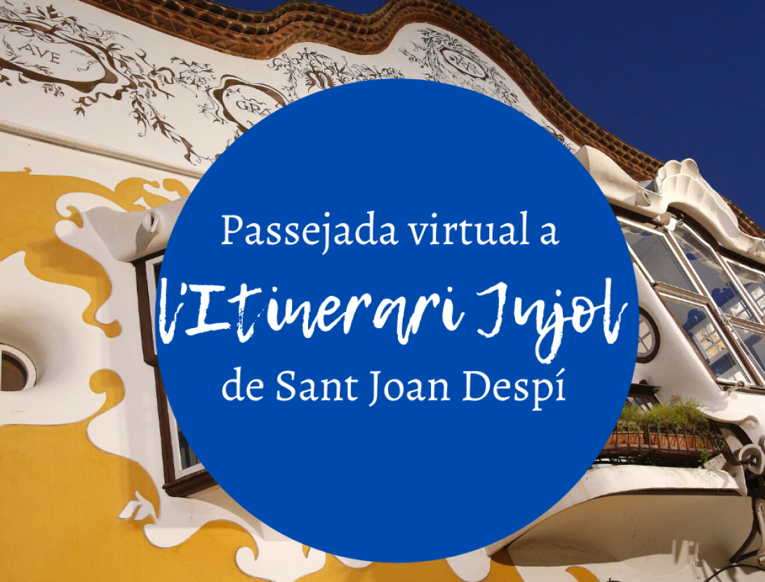 Passejada virtual Itinerari Jujol de Sant Joan Despí
