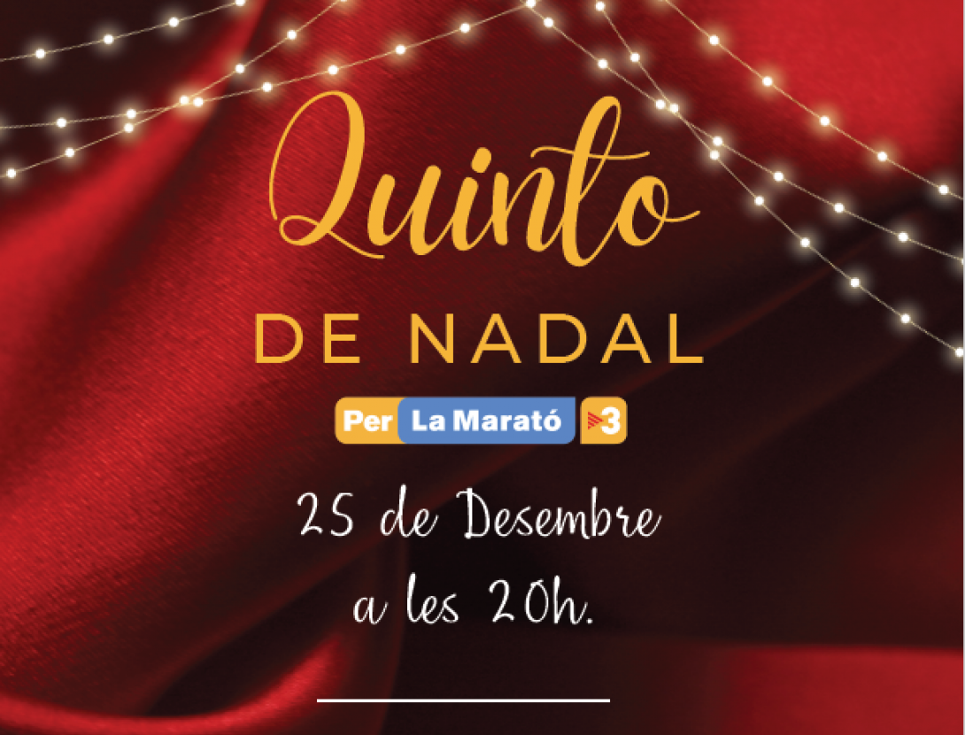 Quinto de Nadal amb La Marató de TV3