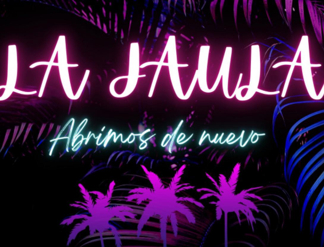 'La Jaula, abrimos de nuevo' Cia. La Noria