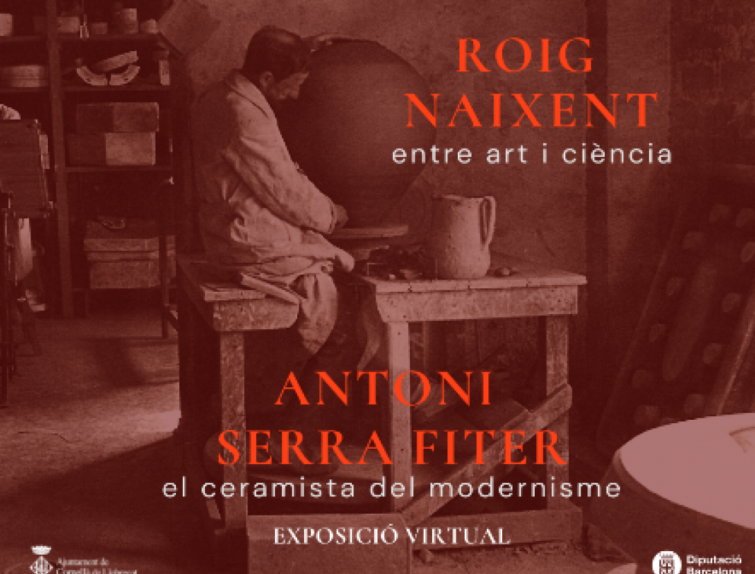 Exposició virtual “Roig naixent. Entre art i ciència. Antoni Serra Fiter, el ceramista del modernisme”