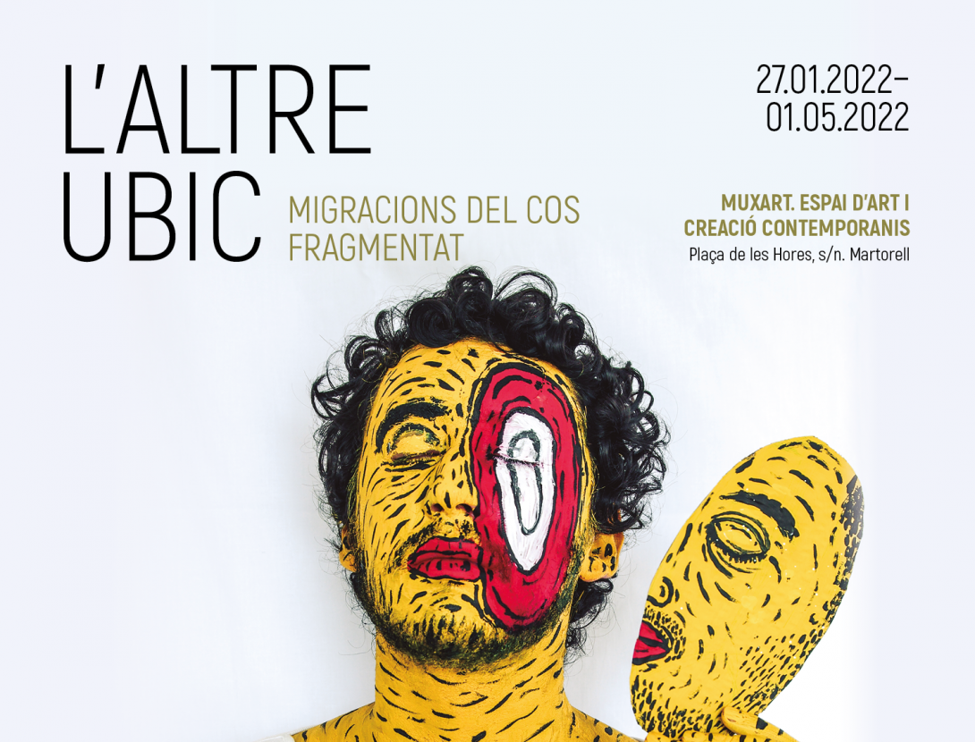Exposició "L'altre ubic. Migracions del cos fragmentat"