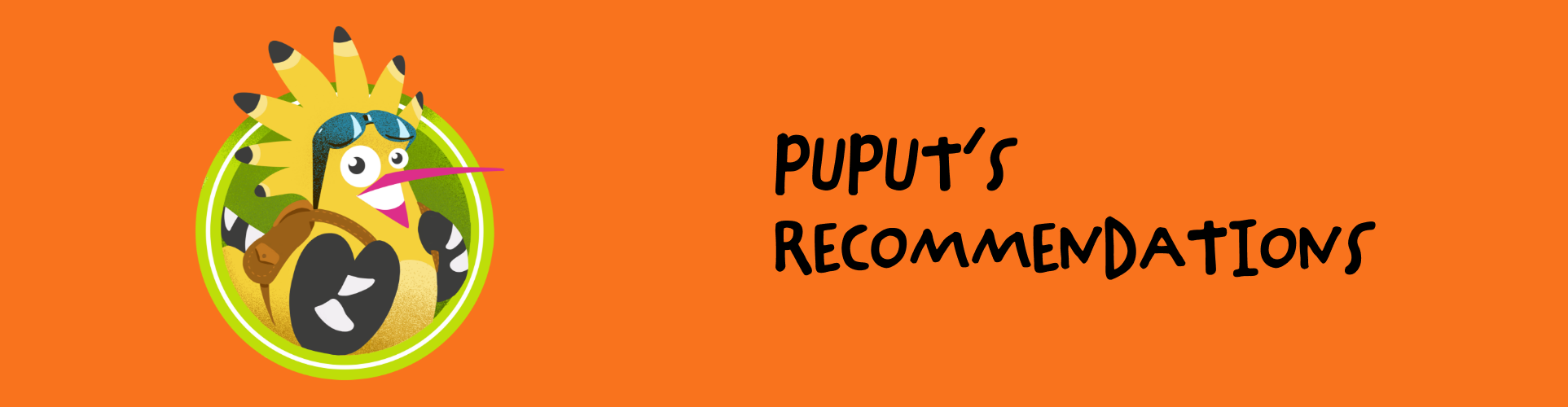Puput's Recommendations